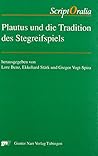 Plautus und die Tradition des Stegreifspiels: Festgabe fur Eckard Lefevre zum 60. Geburtstag (Reihe A, Altertumswissenschaftliche Reihe) (German Edition)