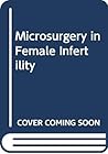 Microsurgery in Female Infertility
