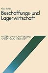 Beschaffungs- und Lagerwirtschaft (Moderne Wirtschaftsbeucher) (German Edition)