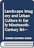 Landscape Imagery and Urban Culture in Early Nineteenth-Centu... by Andrew Hemingway