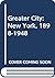 The Greater City: New York, 1898-1948.