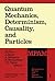 Quantum Mechanics, Determinism, Causality, and Particles: An International Collection of Contributions in Honor of Louis de Broglie on the Occasion of ... Physics and Applied Mathematics, 1)