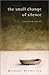 The small change of silence by Michael  Henderson