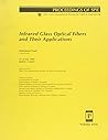Infrared Glass Optical Fibers & Their Applications Infrared Glass Optical Fibers & Their Applications
