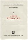 La regione Piemonte (L'Ordinamento amministrativo delle regioni) (Italian Edition)