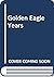 Golden Eagle Years by Mike Tomkies