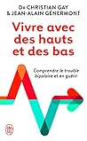 Vivre avec des hauts et des bas: Un psy et un patient racontent
