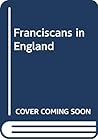 The Franciscans in England The Franciscans in England