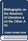 Bibliography on the Relations of Literature and the Other Arts