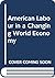 American labor in a changin...