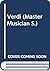 Verdi (The Master Musicians Series)