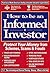 How to Be an Informed Investor: Protect Your Money from Schemes, Scams & Frauds