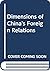 Dimensions of China's foreign relations (Praeger special studies in international politics and government)
