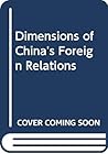 Dimensions of China's foreign relations (Praeger special studies in international politics and government)