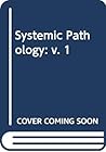 Systemic pathology (v. 1) Systemic pathology (v. 1)