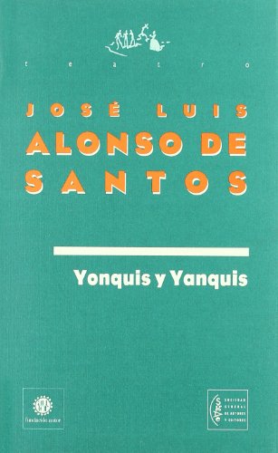 Portada de Yonquis y yanquis, de José Luis Alonso de Santos