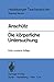 Die körperliche Untersuchung (Heidelberger Taschenbücher) by Felix Anschütz