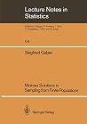 Minimax Solutions in Sampling from Finite Populations (Lecture Notes in Statistics, 64) Minimax Solutions in Sampling from Finite Populations (Lecture Notes in Statistics, 64)