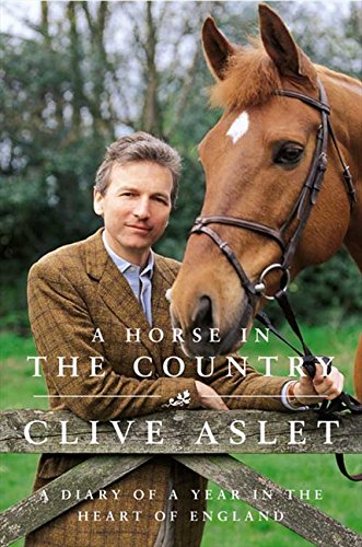 A Horse in the Country: Diary of a Year in the Heart of England (Hardcover)