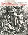 Albrecht Dürer und die europäische Druckgraphik: Die Schätze des Sammlers Ernst Riecker (German Edition)