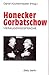 Honecker, Gorbatschow: Vieraugengespräche (German Edition)