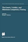 The Courts, Validity, and Minimum Competency Testing The Courts, Validity, and Minimum Competency Testing