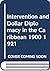 Intervention and Dollar Diplomacy in the Caribbean 1900 1921