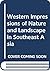 Western Impressions of Nature and Landscape in Southeast Asia