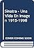 Sinatra - Una Vida En Imagen 1915-1998 (Spanish Edition)