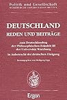 Deutschland - Reden Und Beitrage: Zum Deutschlandtag Der Philosophischen Fakultat III Der Universitat Wurzburg in Anbetracht Der Deutschen Einigung (Politik Und Gesellschaft) (German Edition)