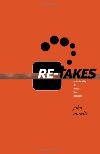 Re-takes: Postcoloniality and Foreign Film Languages (Hardcover)