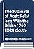 The Sultanate of Aceh: Relations with the British, 1760-1824 (South-East Asian Historical Monographs)