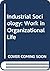 Industrial Sociology: Work ...