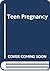 Teen Pregnancy