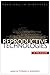 Reproductive Technologies: A Reader (Readings in Bioethics)