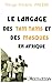 Le langage des tam-tams et des masques en Afrique (French Edition)