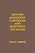 Beyond Monopoly Capitalism and Monopoly Socialism