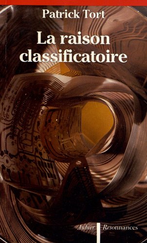 La Raison classificatoire: les complexes discursifs (Paperback)
