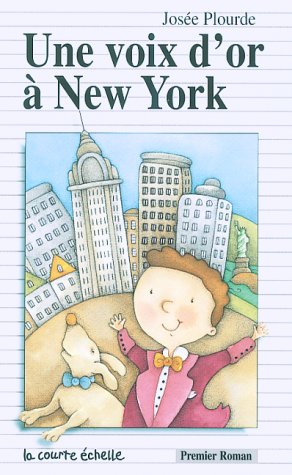Une Voix D'or a New York (Premier Roman, 95) (French Edition)