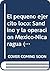 pequeño ejército loco: Sandino y la operación México-Nicaragua