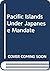 Pacific Islands Under Japanese Mandate