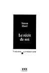 Le récit de soi (Théorie et littérature) (French Edition)