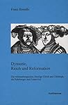 Dynastie, Reich Und Reformation: Die Wurttembergischen Herzoge Ulrich Und Christoph, Die Habsburger Und Frankreich (Veroffentlichungen Der Kommission ... in Baden-wurttemberg) (German Edition)