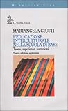L'educazione interculturale nella scuola di base: Teorie, esperienze, narrazioni (Didattica viva) (Italian Edition)