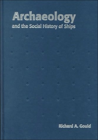 Archaeology and the Social History of Ships (Hardcover)