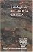 Antología de filosofía griega (Spanish Edition)