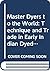 Master Dyers to the World: Technique and Trade in Early Indian Dyed Cotton Textiles. Based on Exhibition