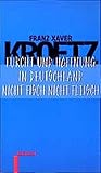 Furcht und Hoffnung in Deutschland: Nicht Fisch nicht Fleisch ; Der Spitzel Furcht und Hoffnung in Deutschland: Nicht Fisch nicht Fleisch ; Der Spitzel