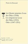Les Quatre Premiers Livres Des Odes (1550). Le Cinquiesme Livre Des Odes (1552); Odes (1547-1551) (Societe Des Textes Francais Modernes) (French Edition)