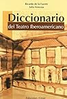 Diccionario del Teatro Iberoamericano (Spanish Edition)